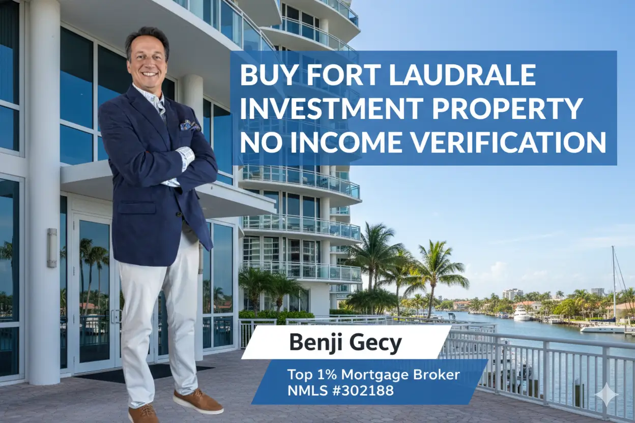 How to buy Fort Lauderdale Investment Property with No Income Verification: The Fort Lauderdale Real Estate Investor’s Playbook